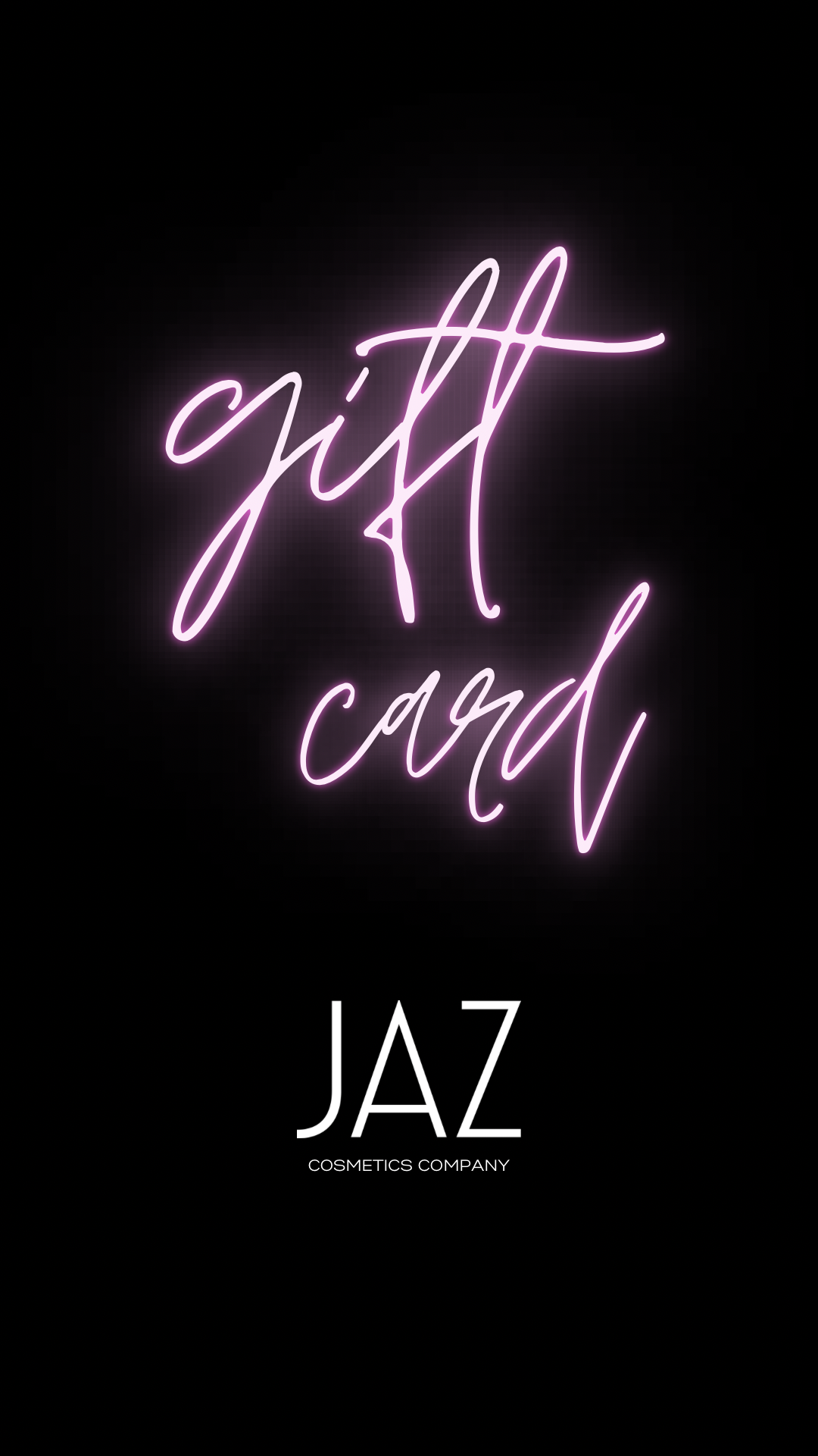 JAZ Cosmetics Company Gift Card